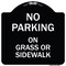Signmission No Parking on Grass or Sidewalk Heavy-Gauge Aluminum Architectural Sign, 18" x 18", BW-1818-23803 A-DES-BW-1818-23803 - alternate 1